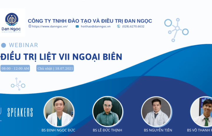 WEBINAR "ĐIỀU TRỊ LIỆT VII NGOẠI BIÊN" ngày 18/07/2021