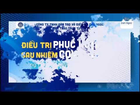 BẢN GHI HÌNH HỘI THẢO ĐIỀU TRỊ PHỤC HỒI SAU NHIỄM COVID-19 BẰNG Y HỌC CỔ TRUYỀN