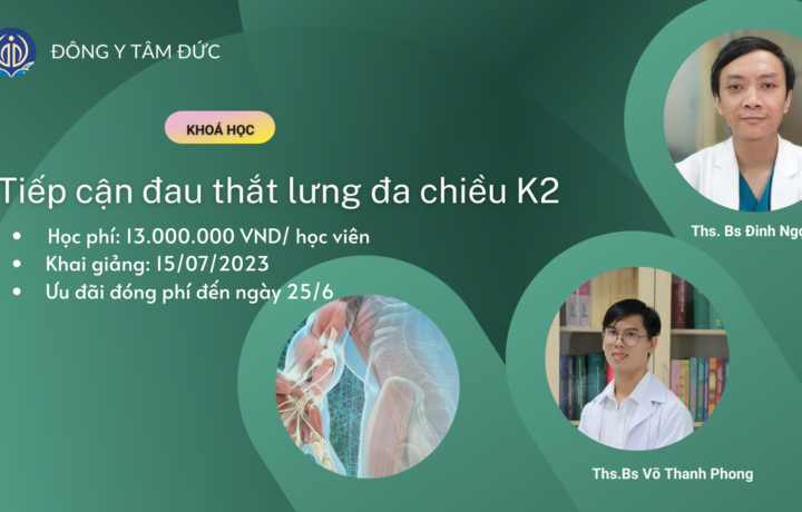 KHÓA HỌC : TIẾP CẬN ĐAU THẮT LƯNG ĐA CHIỀU K2