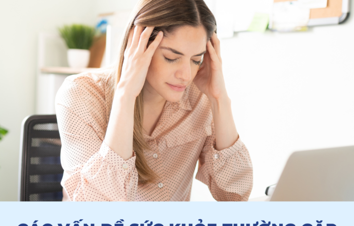 Các vấn đề sức khỏe thường gặp của người làm việc văn phòng và cách phòng tránh