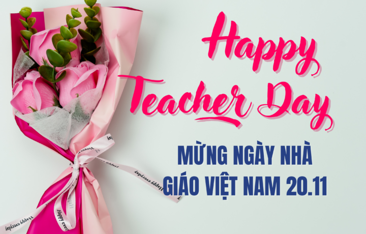 Chúc mừng ngày Nhà giáo Việt Nam 20/11