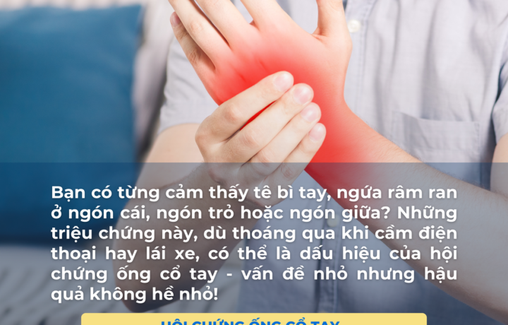 Hội Chứng Ống Cổ Tay – “Kẻ Thầm Lặng” Đe Dọa Đôi Tay Bạn!