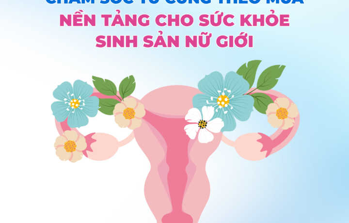 Chăm sóc tử cung theo mùa – Nền tảng cho sức khỏe sinh sản nữ giới