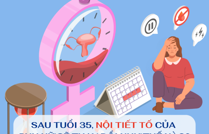 Tại sao nội tiết tố lại thay đổi thất thường sau tuổi 35?