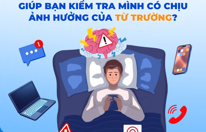 Từ trường xung quanh – khi cơ thể bị "nhiễu" giữa thế giới công nghệ