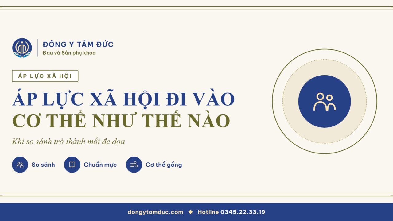 Áp lực xã hội đi vào cơ thể như thế nào - Đông y Tâm Đức