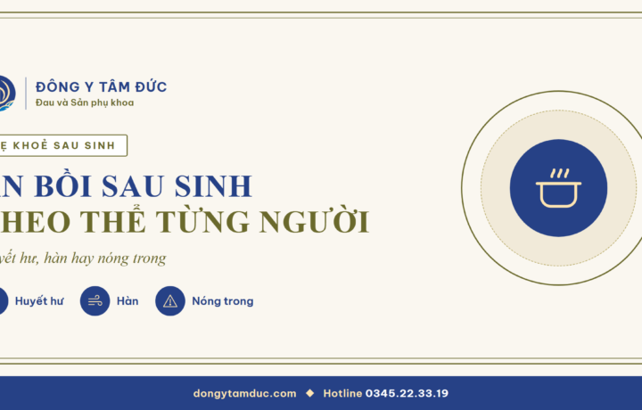 Hậu sản 05 – Ăn bồi sau sinh theo thể từng người